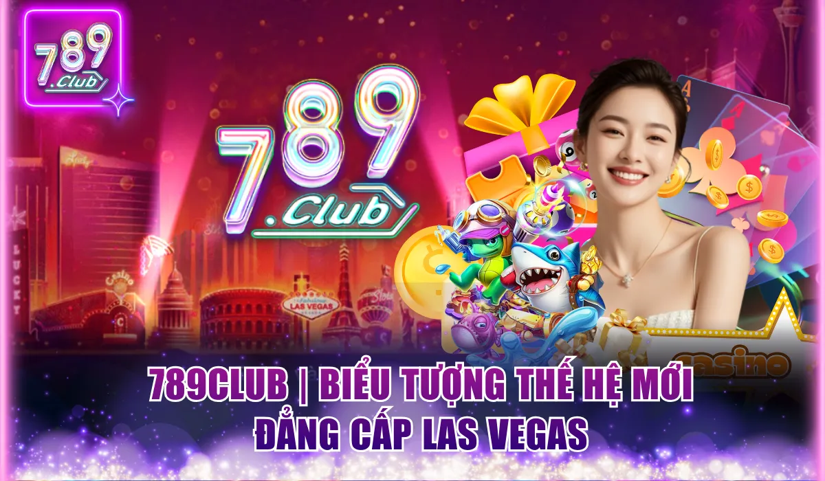 789Club – Link Tải Game 789 Club IOS/APK Mới Nhất 12 789club 1