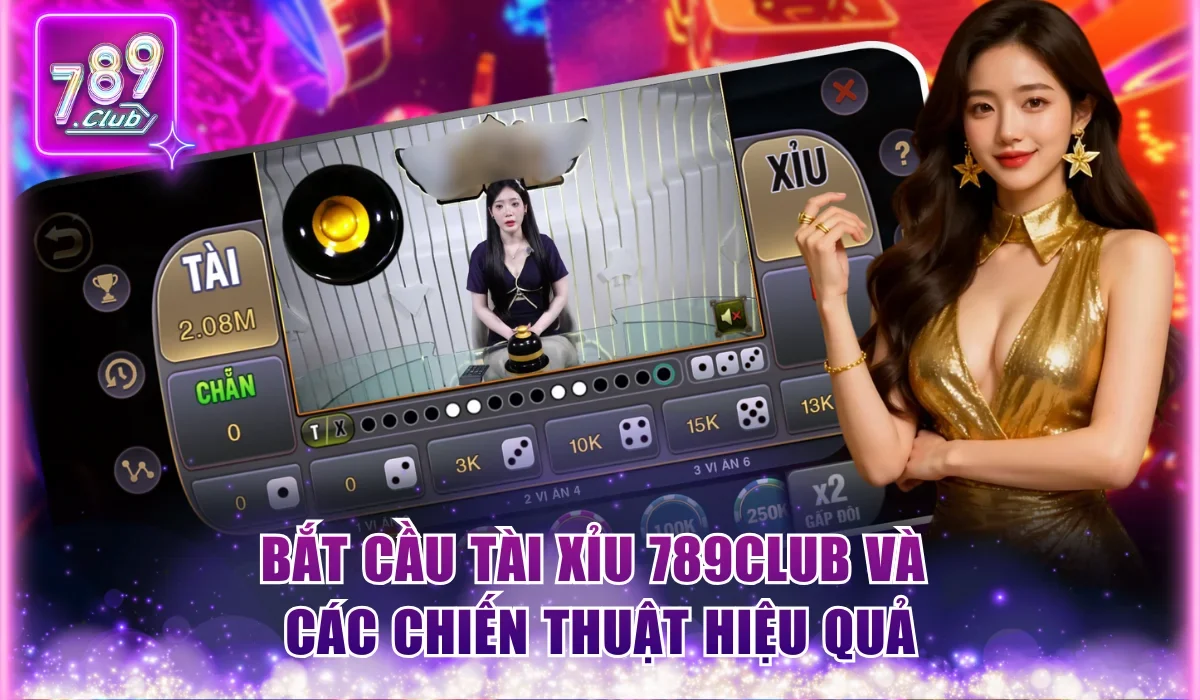 Bắt cầu tài xỉu 789Club