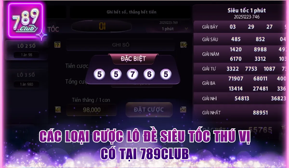 Các loại cược lô đề siêu tốc thú vị có tại 789Club