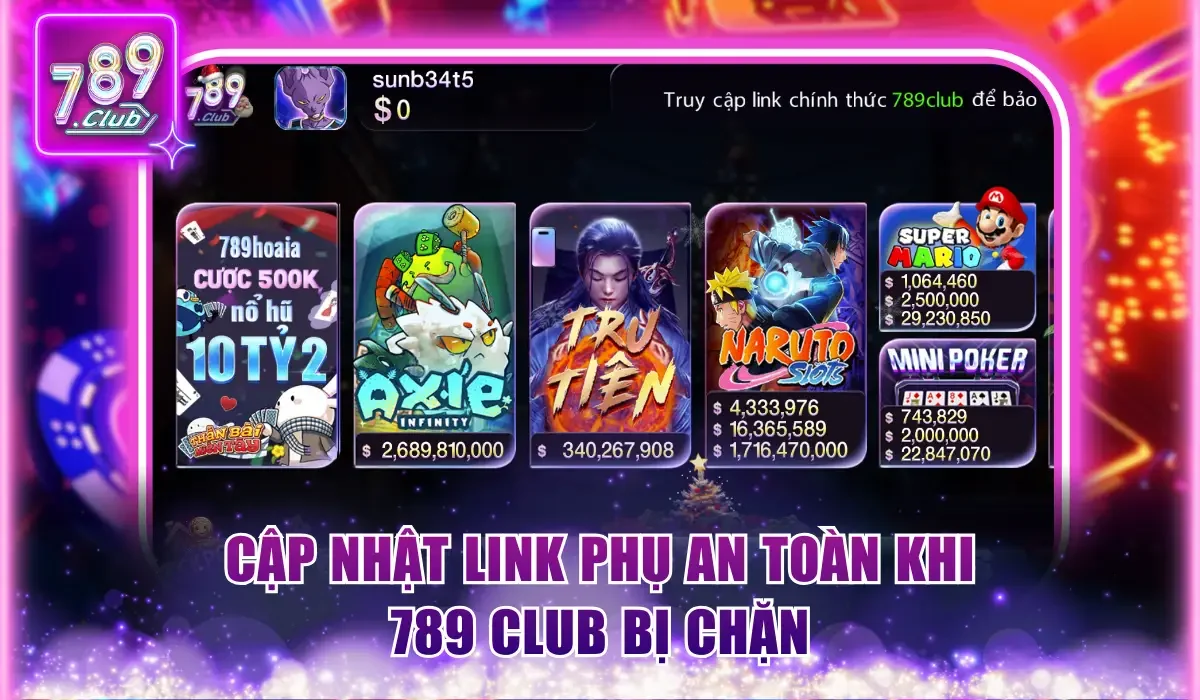 Cập nhật link phụ an toàn khi 789Club Bị Chặn