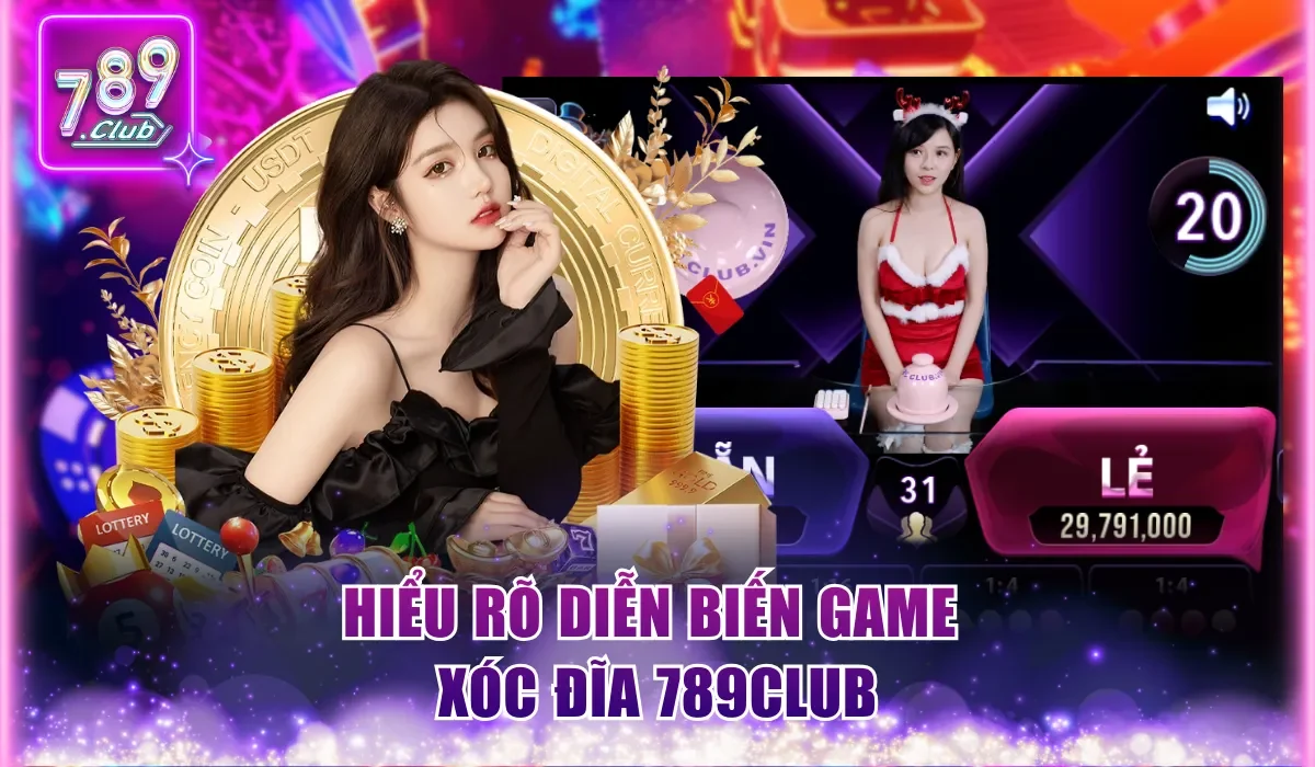 Hiểu rõ diễn biến game xóc đĩa 789Club