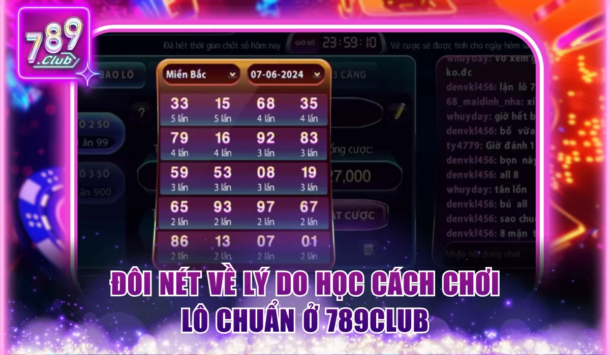 Đôi nét về lý do học cách chơi lô chuẩn ở 789Club
