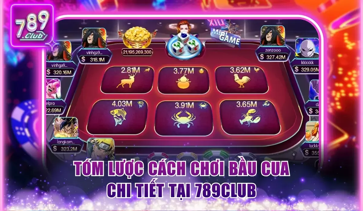 Tóm lược cách chơi Bầu Cua tại 789Club