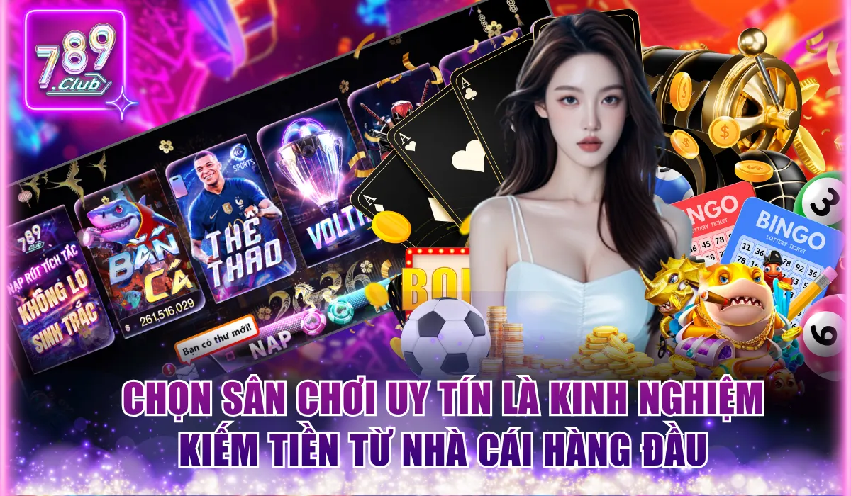Chọn sân chơi uy tín là kinh nghiệm kiếm tiền từ nhà cái hàng đầu