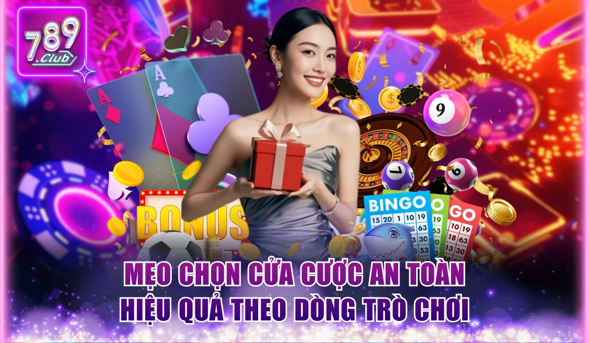 mẹo chọn cửa cược an toàn