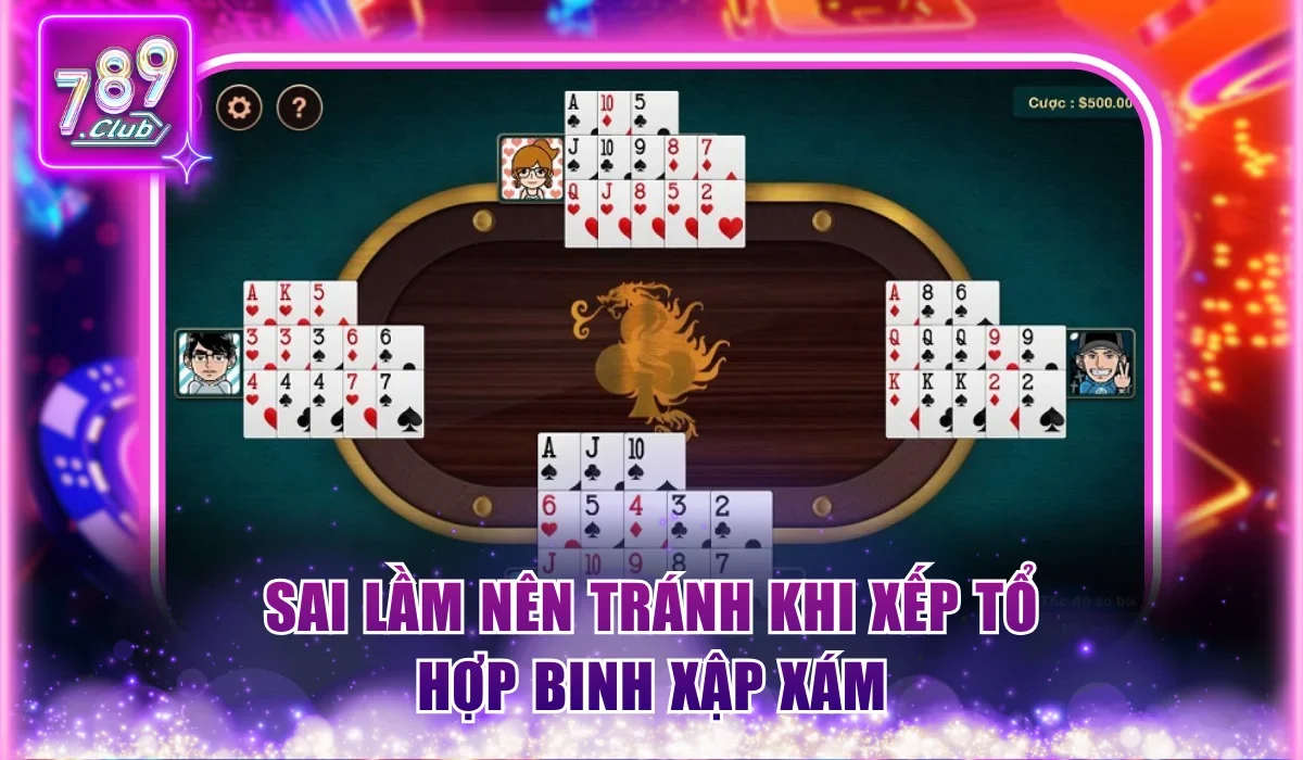 Sai lầm nên tránh khi xếp tổ hợp Binh Xập Xám