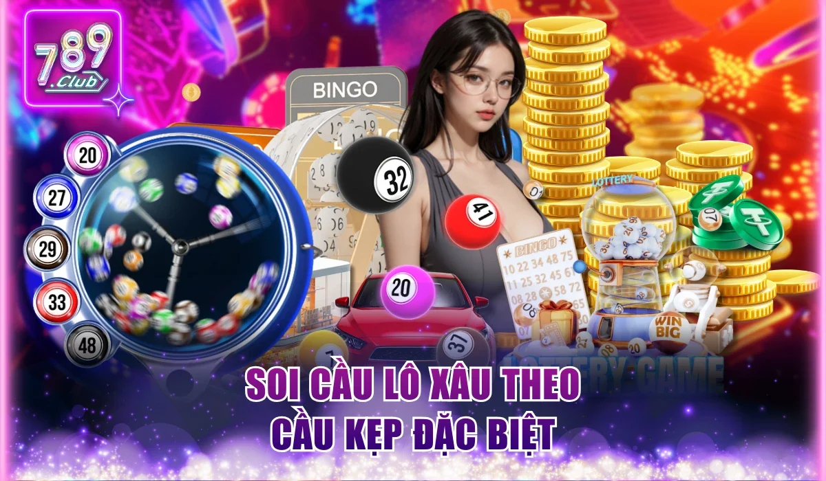 Soi cầu lô xâu theo cầu kẹp đặc biệt