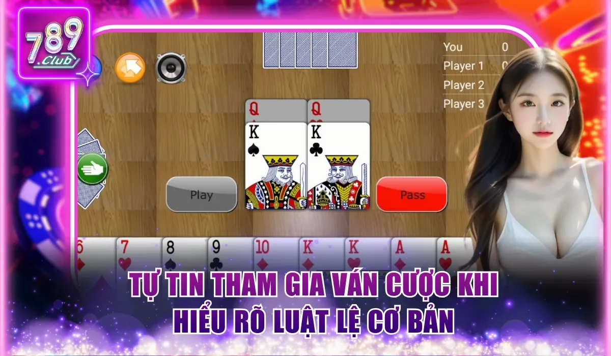 Tự tin tham gia ván cược khi hiểu rõ luật lệ cơ bản